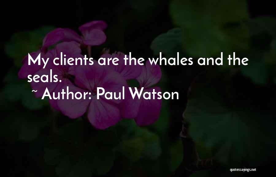 Whales Quotes By Paul Watson