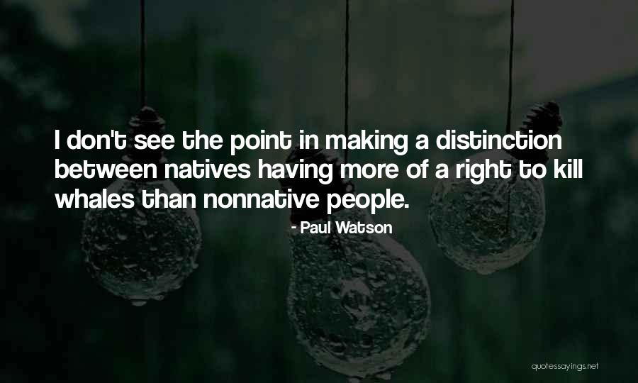 Whales Quotes By Paul Watson Whales Quotes By Paul Watson