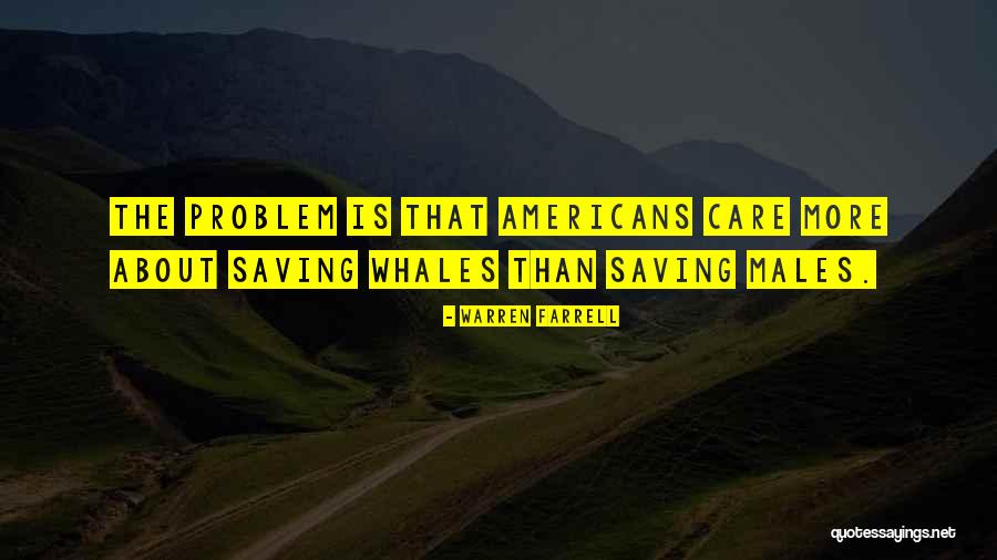 Whales Quotes By Warren Farrell