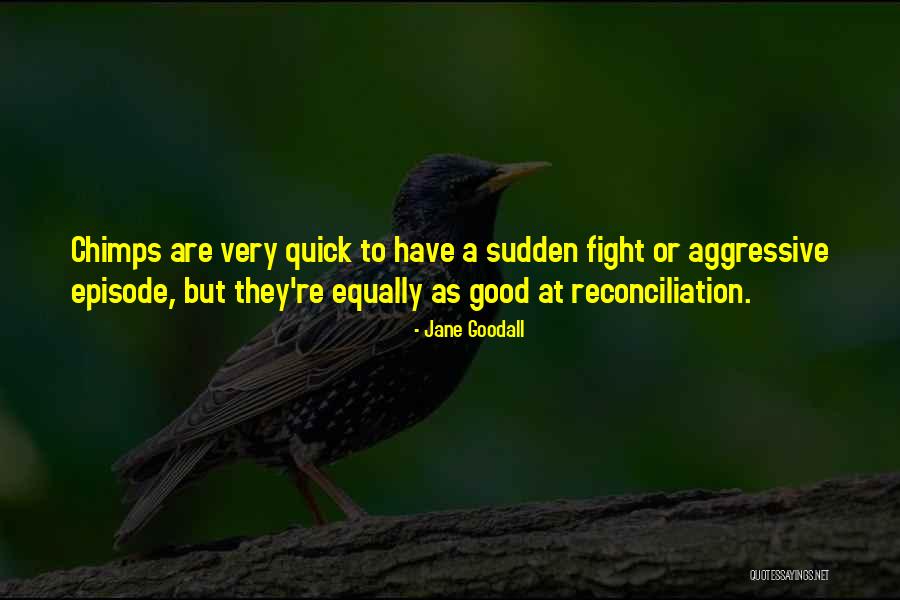 Whalien 52 Quotes By Jane Goodall Whalien 52 Quotes By Jane Goodall