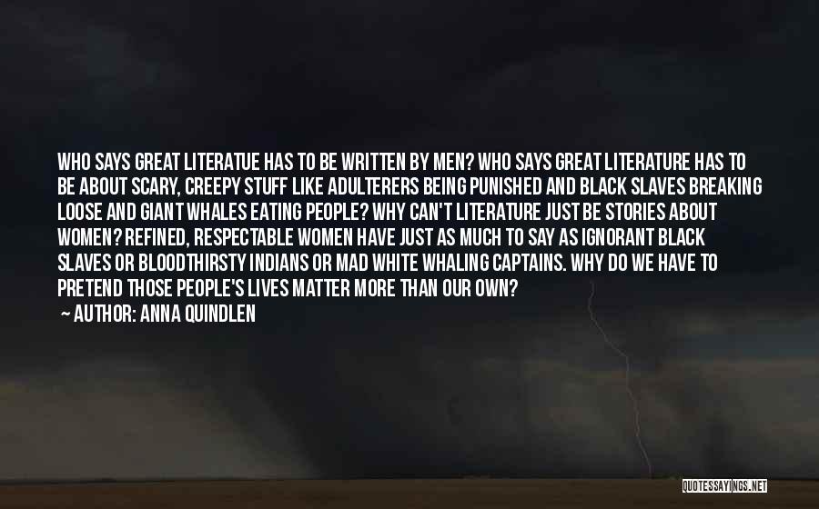 Whaling Quotes By Anna Quindlen