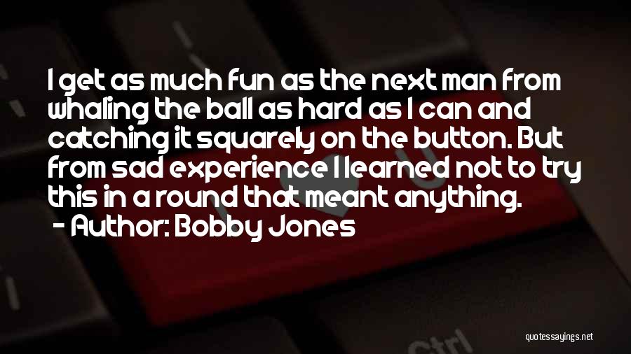 Whaling Quotes By Bobby Jones