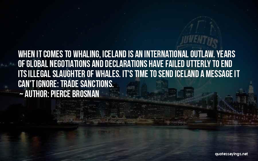 Whaling Quotes By Pierce Brosnan