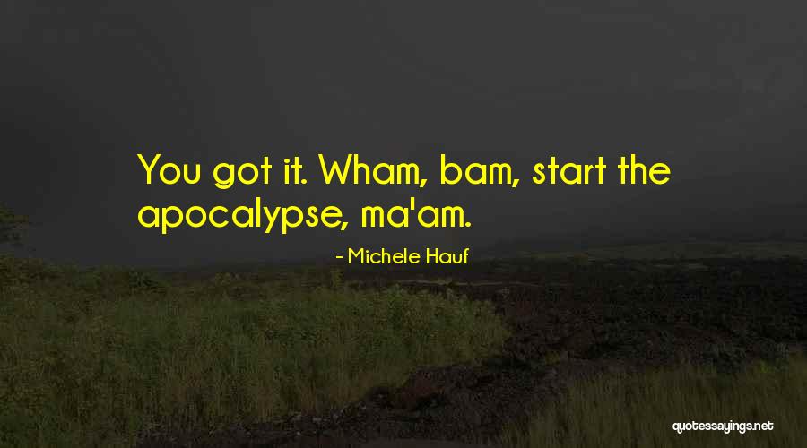 Wham Bam Quotes By Michele Hauf Wham Bam Quotes By Michele Hauf