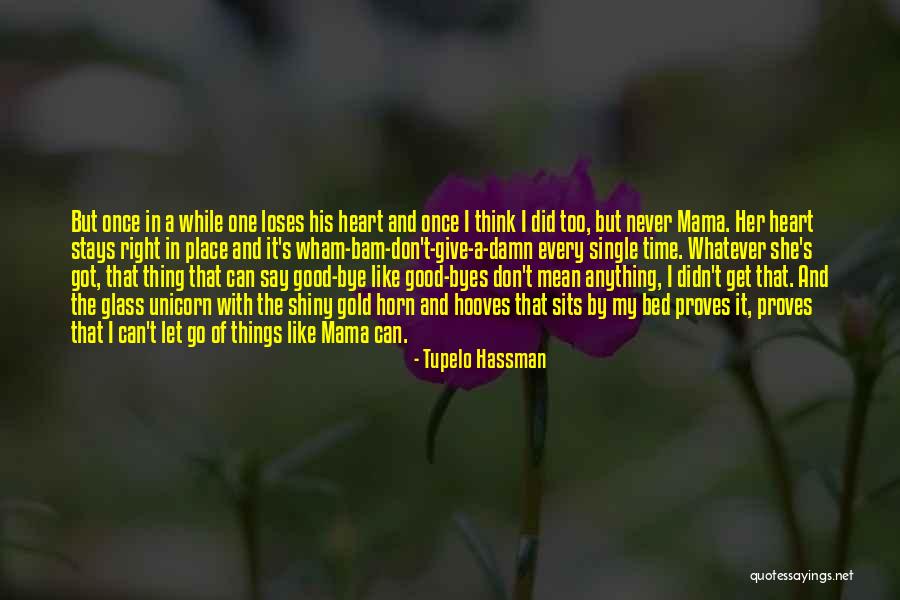Wham Bam Quotes By Tupelo Hassman Wham Bam Quotes By Tupelo Hassman