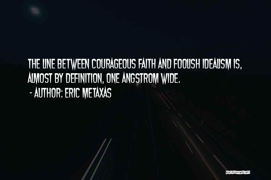 Whartons Quotes By Eric Metaxas