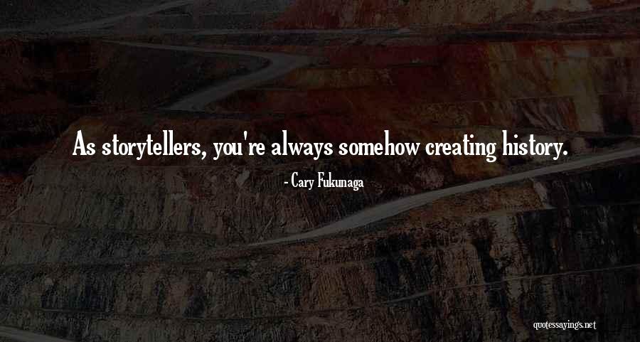 Whasa Quotes By Cary Fukunaga Whasa Quotes By Cary Fukunaga