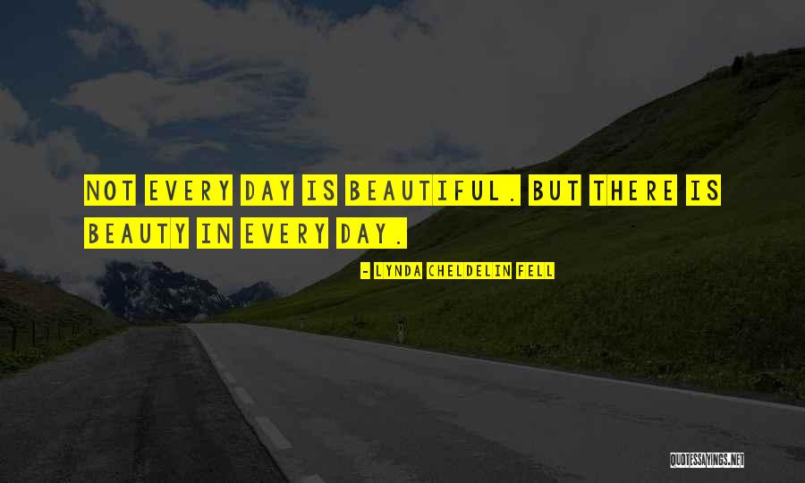 What A Beautiful Day Quote Quotes By Lynda Cheldelin Fell What A Beautiful Day Quote Quotes By Lynda Cheldelin Fell