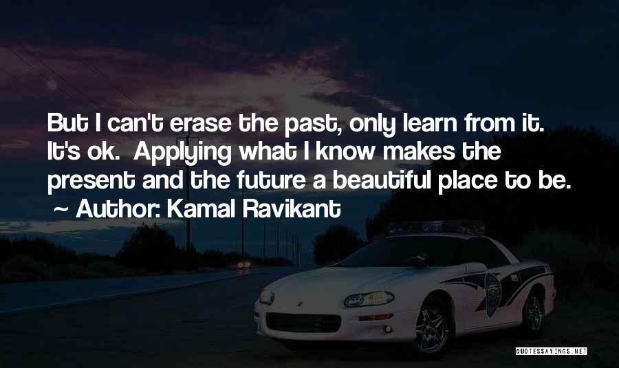 What A Beautiful Place Quotes By Kamal Ravikant