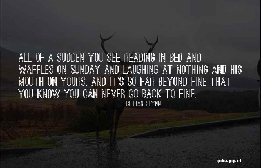 What A Beautiful Sunday Quotes By Gillian Flynn