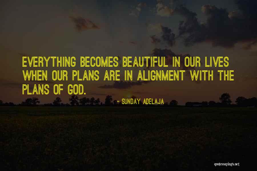 What A Beautiful Sunday Quotes By Sunday Adelaja