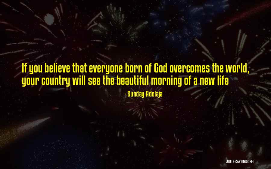 What A Beautiful Sunday Quotes By Sunday Adelaja