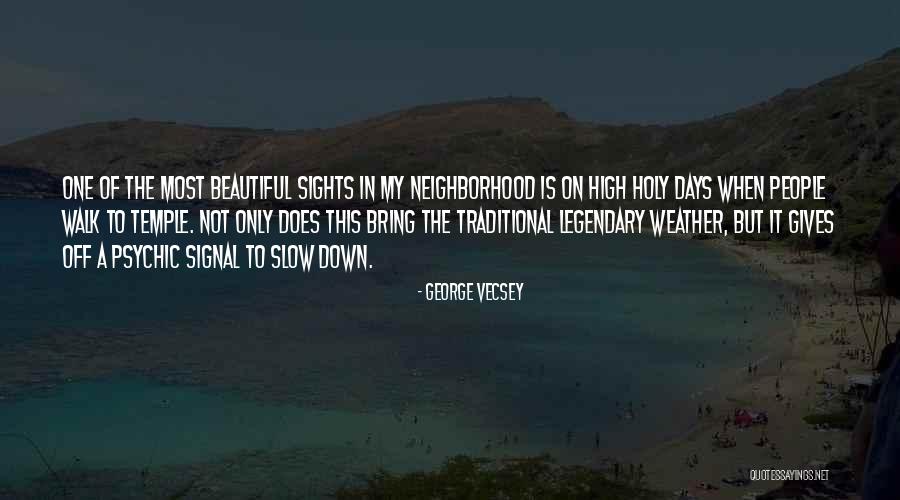 What A Beautiful Weather Quotes By George Vecsey What A Beautiful Weather Quotes By George Vecsey
