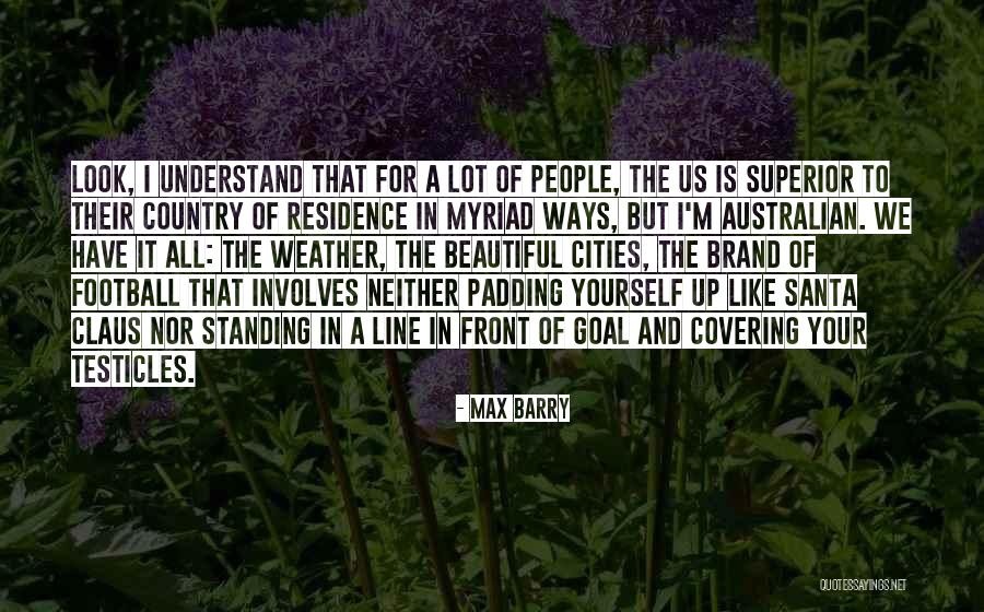 What A Beautiful Weather Quotes By Max Barry What A Beautiful Weather Quotes By Max Barry