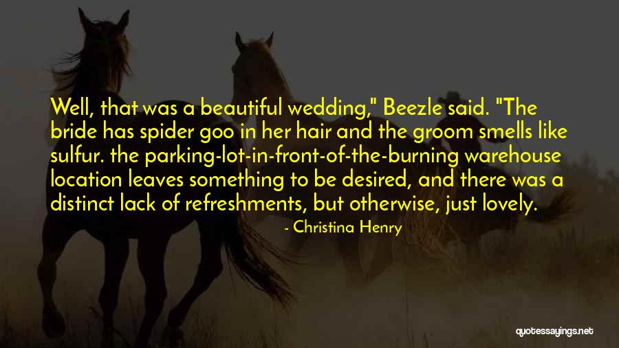 What A Beautiful Wedding Quotes By Christina Henry What A Beautiful Wedding Quotes By Christina Henry