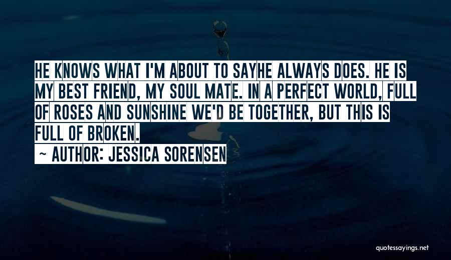 What A Best Friend Is Quotes By Jessica Sorensen