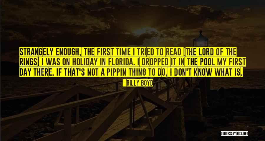 What A Day It Was Quotes By Billy Boyd What A Day It Was Quotes By Billy Boyd
