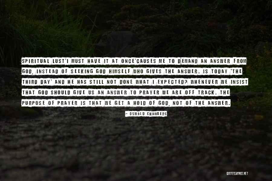 What A Day Today Quotes By Oswald Chambers What A Day Today Quotes By Oswald Chambers