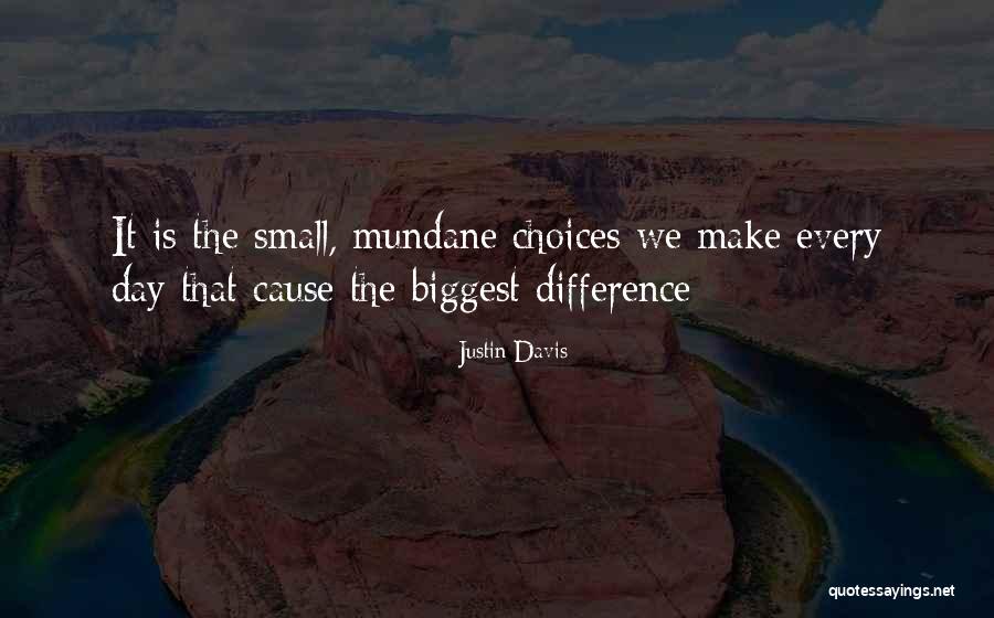 What A Difference A Day Can Make Quotes By Justin Davis What A Difference A Day Can Make Quotes By Justin Davis