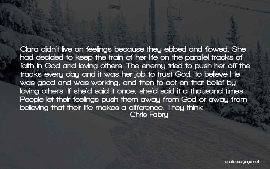 What A Difference A Day Makes Quotes By Chris Fabry