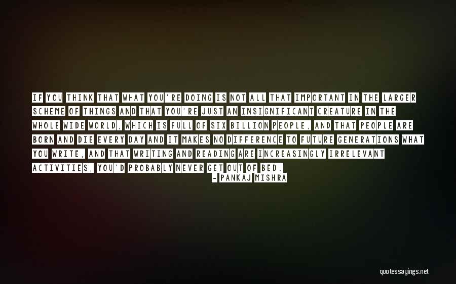 What A Difference A Day Makes Quotes By Pankaj Mishra