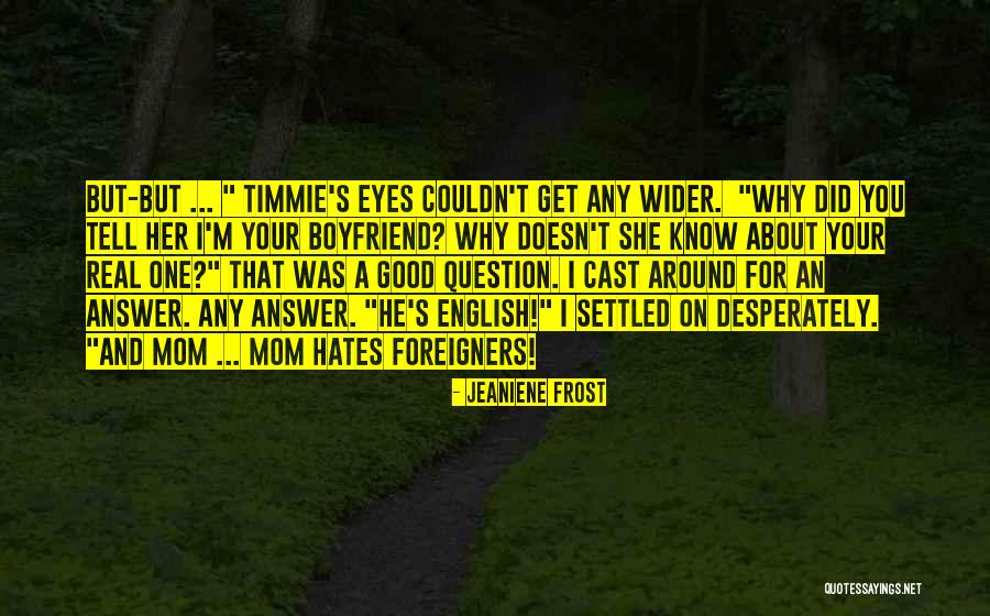 What A Good Boyfriend Is Quotes By Jeaniene Frost What A Good Boyfriend Is Quotes By Jeaniene Frost