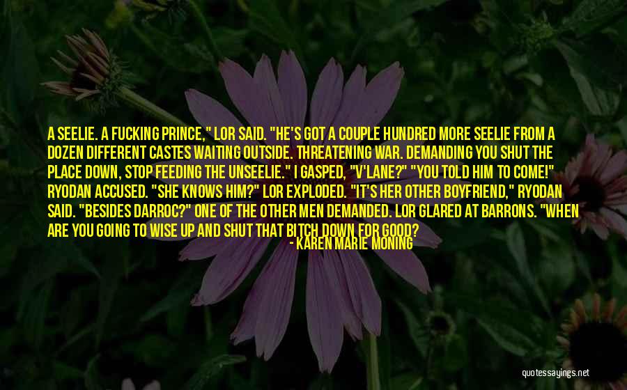 What A Good Boyfriend Is Quotes By Karen Marie Moning What A Good Boyfriend Is Quotes By Karen Marie Moning