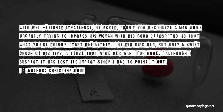 What A Good Man Is Quotes By Christina Dodd