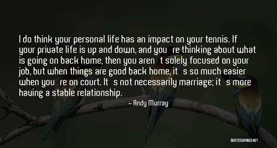 What A Good Relationship Is Quotes By Andy Murray What A Good Relationship Is Quotes By Andy Murray