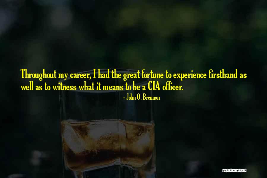 What A Great Experience Quotes By John O. Brennan What A Great Experience Quotes By John O. Brennan