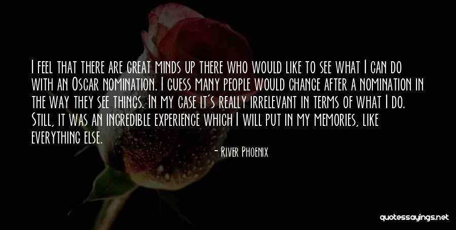 What A Great Experience Quotes By River Phoenix What A Great Experience Quotes By River Phoenix