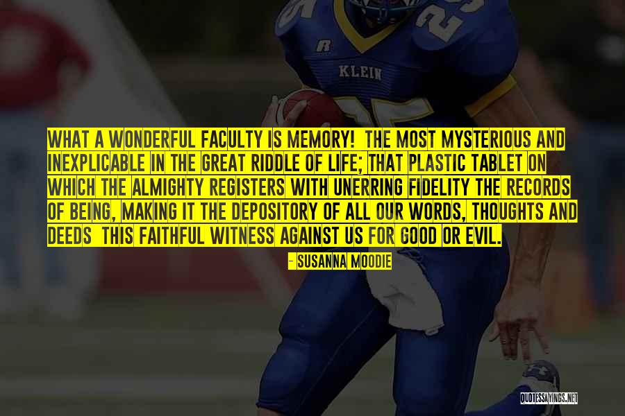 What A Great Memory Quotes By Susanna Moodie What A Great Memory Quotes By Susanna Moodie