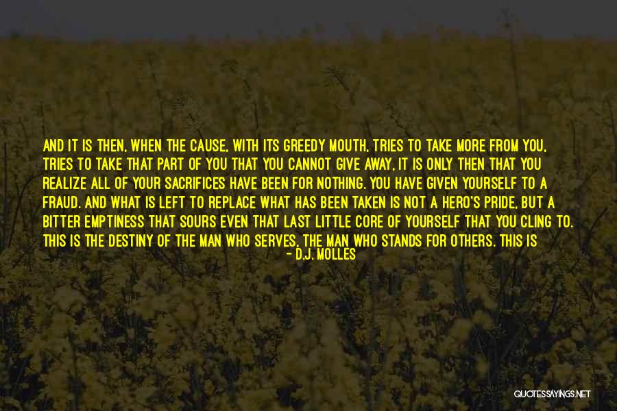 What A Hero Is Not Quotes By D.J. Molles What A Hero Is Not Quotes By D.J. Molles