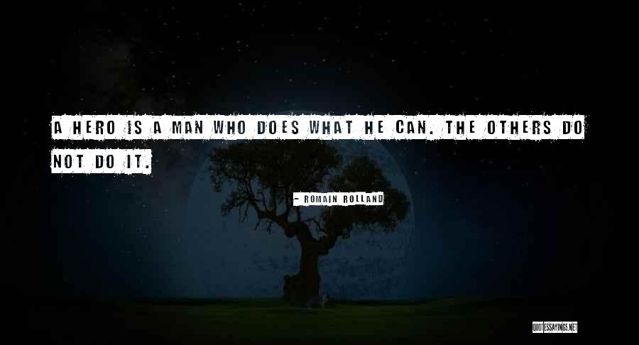 What A Hero Is Not Quotes By Romain Rolland What A Hero Is Not Quotes By Romain Rolland