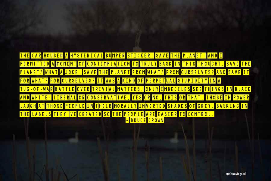 What A Joke Quotes By Bruce Crown What A Joke Quotes By Bruce Crown