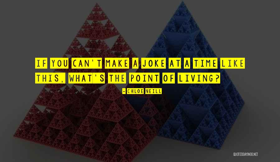 What A Joke Quotes By Chloe Neill What A Joke Quotes By Chloe Neill