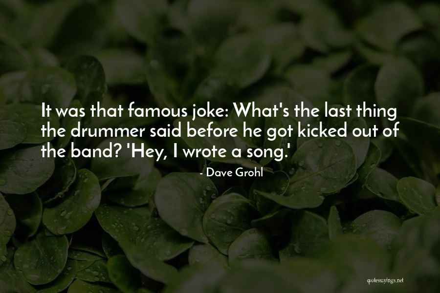 What A Joke Quotes By Dave Grohl What A Joke Quotes By Dave Grohl