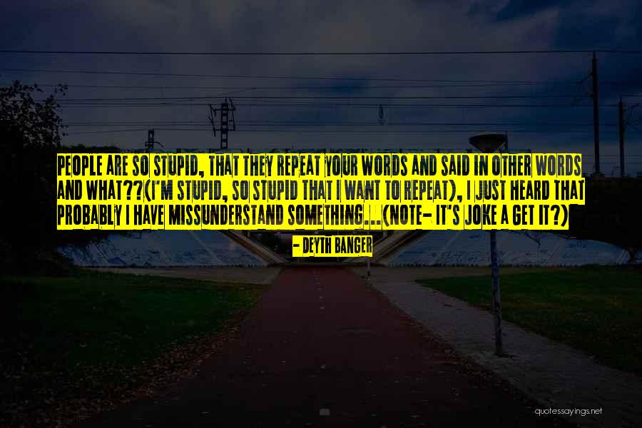 What A Joke Quotes By Deyth Banger What A Joke Quotes By Deyth Banger