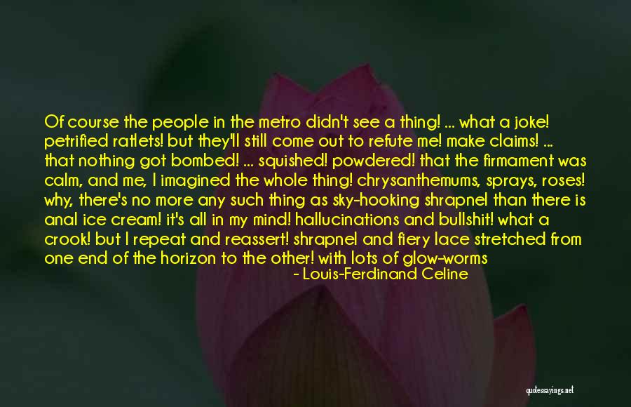 What A Joke Quotes By Louis-Ferdinand Celine What A Joke Quotes By Louis-Ferdinand Celine