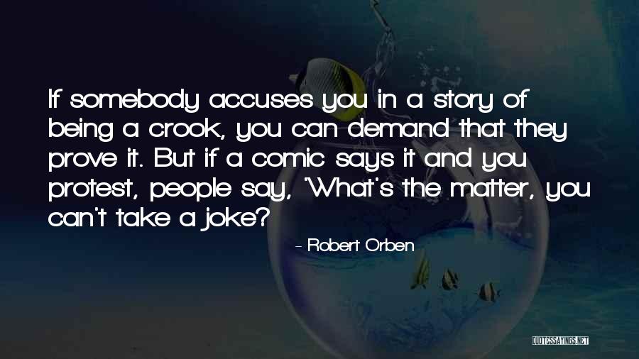 What A Joke Quotes By Robert Orben What A Joke Quotes By Robert Orben