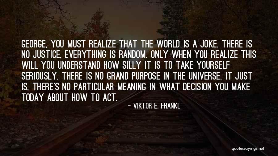 What A Joke Quotes By Viktor E. Frankl What A Joke Quotes By Viktor E. Frankl