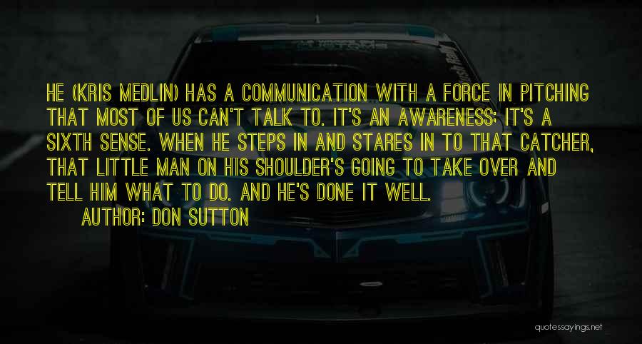 What A Man Can Do Quotes By Don Sutton