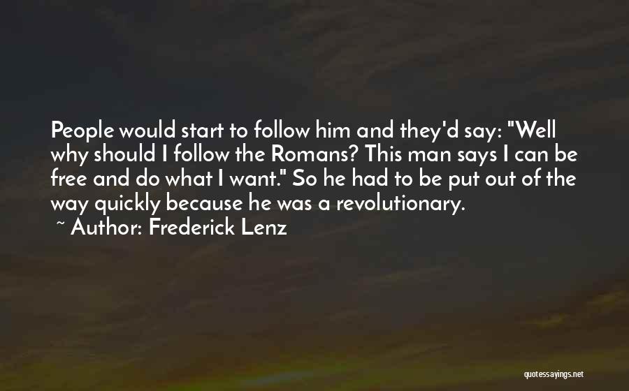 What A Man Can Do Quotes By Frederick Lenz