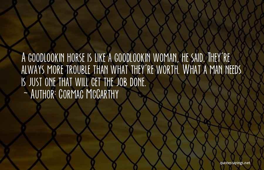 What A Man Is Worth Quotes By Cormac McCarthy