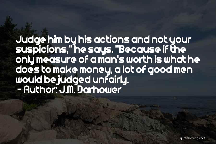 What A Man Is Worth Quotes By J.M. Darhower