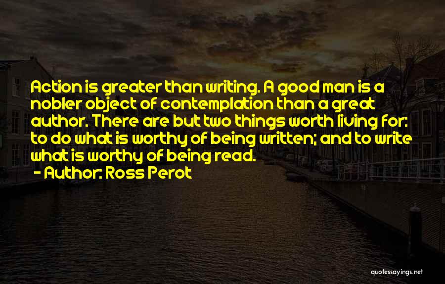 What A Man Is Worth Quotes By Ross Perot