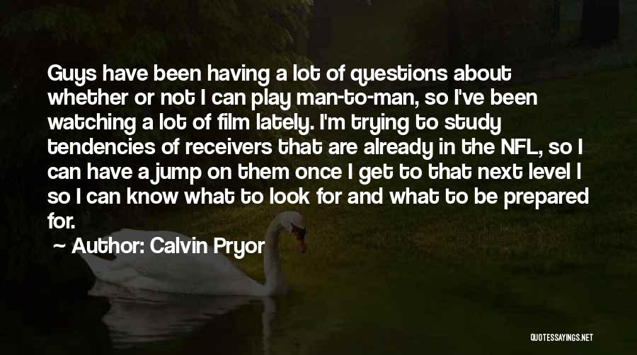 What A Man Quotes By Calvin Pryor