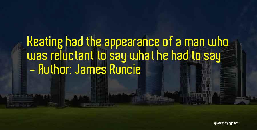 What A Man Quotes By James Runcie