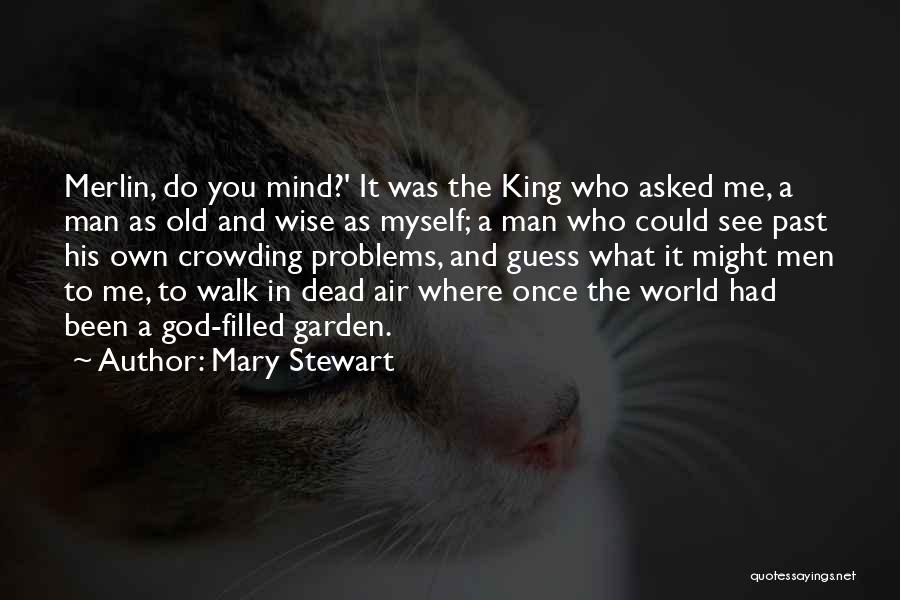 What A Man To Do Quotes By Mary Stewart