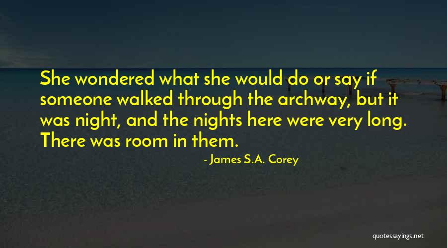 What A Night Quotes By James S.A. Corey What A Night Quotes By James S.A. Corey